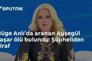 Müge Anlı'da aranan Ayşegül Yaşar ölü bulundu: Şüpheliden itiraf
