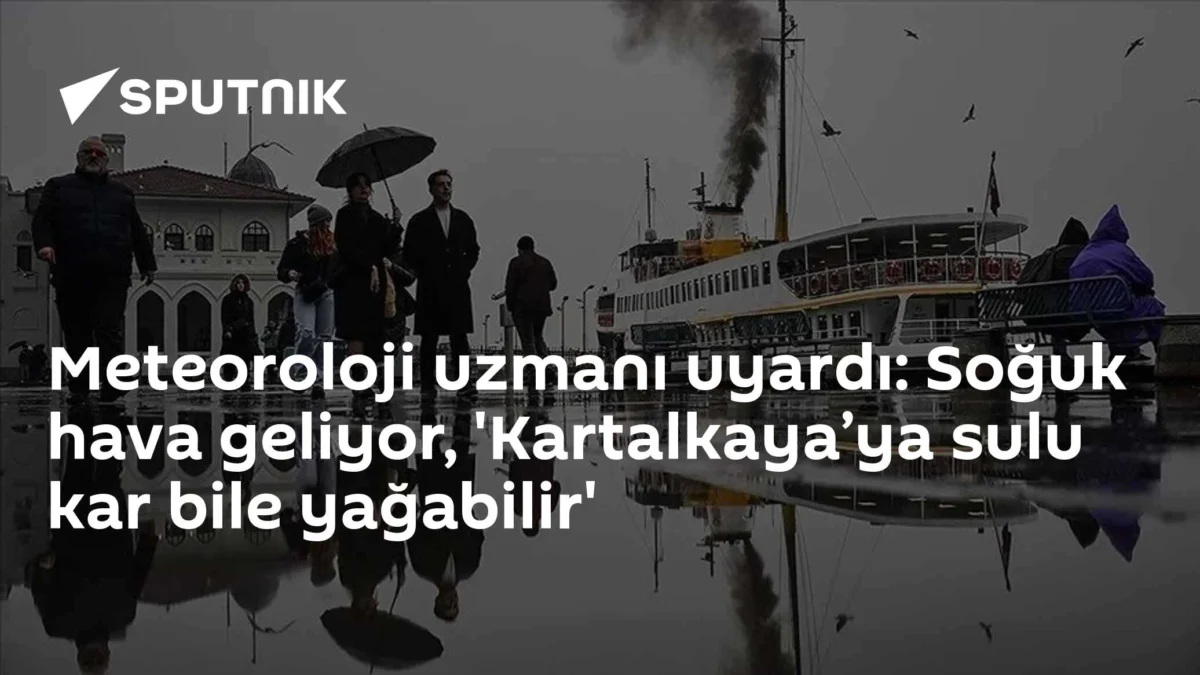 Meteoroloji uzmanı uyardı: Soğuk hava geliyor, 'Kartalkaya’ya sulu kar bile yağabilir'