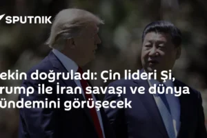 Pekin doğruladı: Çin lideri Şi, Trump ile İran savaşı ve dünya gündemini görüşecek