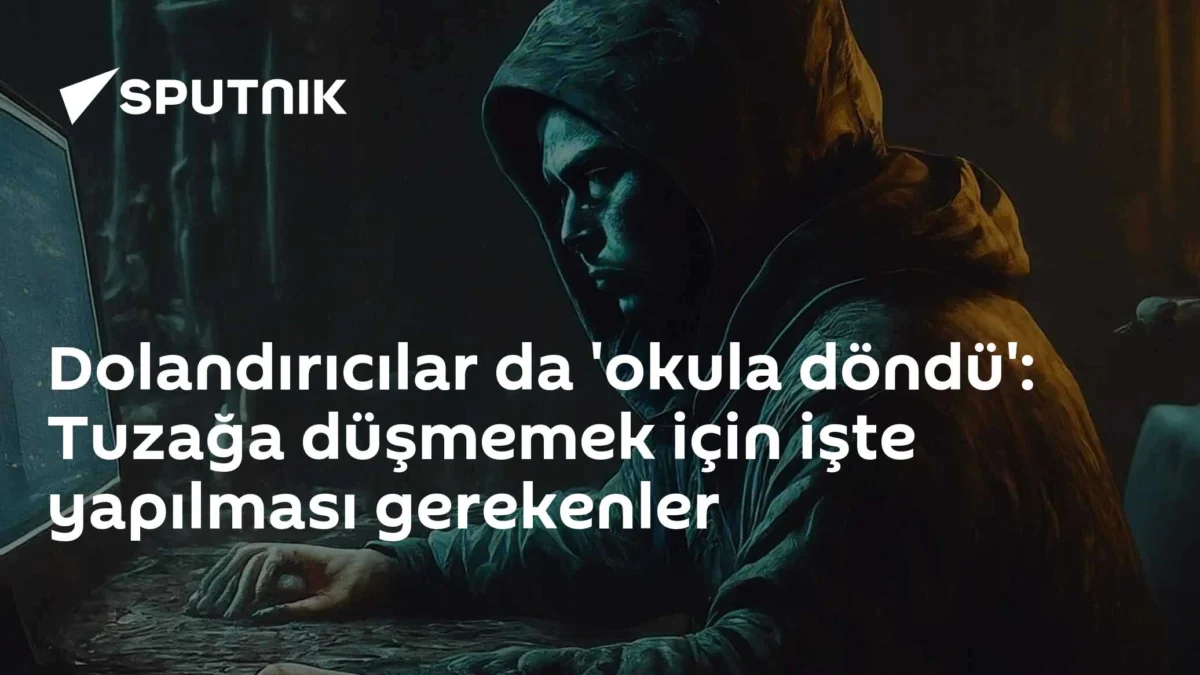 Dolandırıcılar da 'okula döndü': Tuzağa düşmemek için işte yapılması gerekenler
