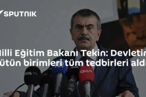 Milli Eğitim Bakanı Tekin: Devletin bütün birimleri tüm tedbirleri aldık