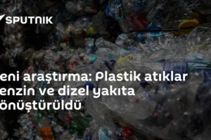 Yeni araştırma: Plastik atıklar benzin ve dizel yakıta dönüştürüldü
