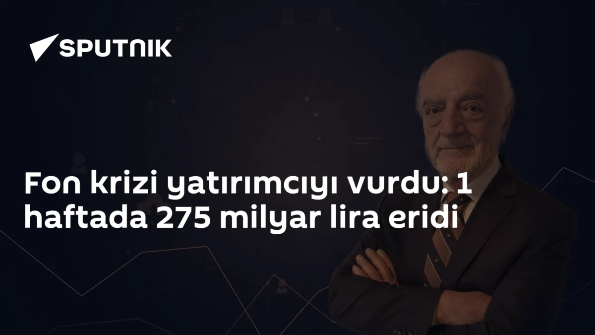 Fon krizi yatırımcıyı vurdu: 1 haftada 275 milyar lira eridi