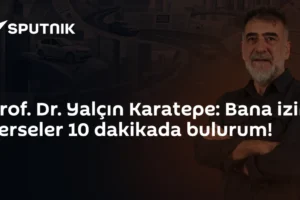 Prof. Dr. Yalçın Karatepe: Bana izin verseler 10 dakikada bulurum!