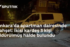 Ankara'da apartman dairesinde vahşet: İkisi kardeş 3 kişi öldürülmüş halde bulundu