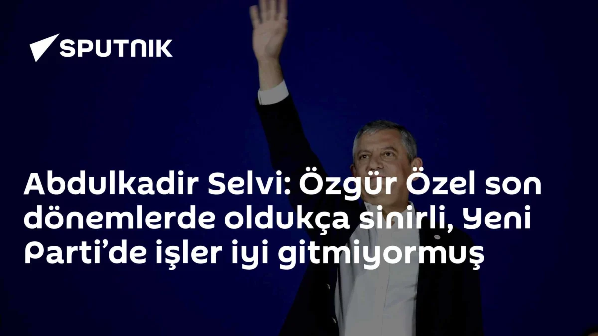 Abdulkadir Selvi: Özgür Özel son dönemlerde oldukça sinirli, Yeni Parti’de işler iyi gitmiyormuş