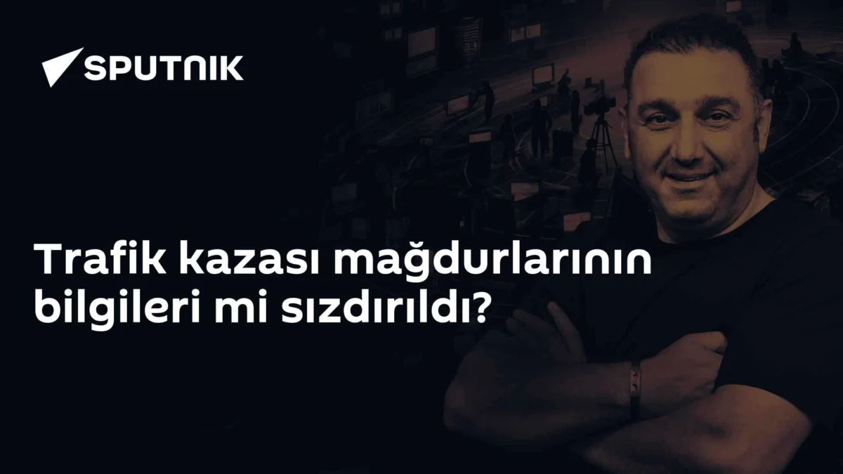Trafik kazası mağdurlarının bilgileri mi sızdırıldı?