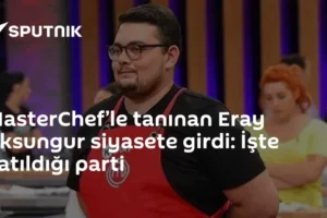 MasterChef’le tanınan Eray Aksungur siyasete girdi: İşte katıldığı parti