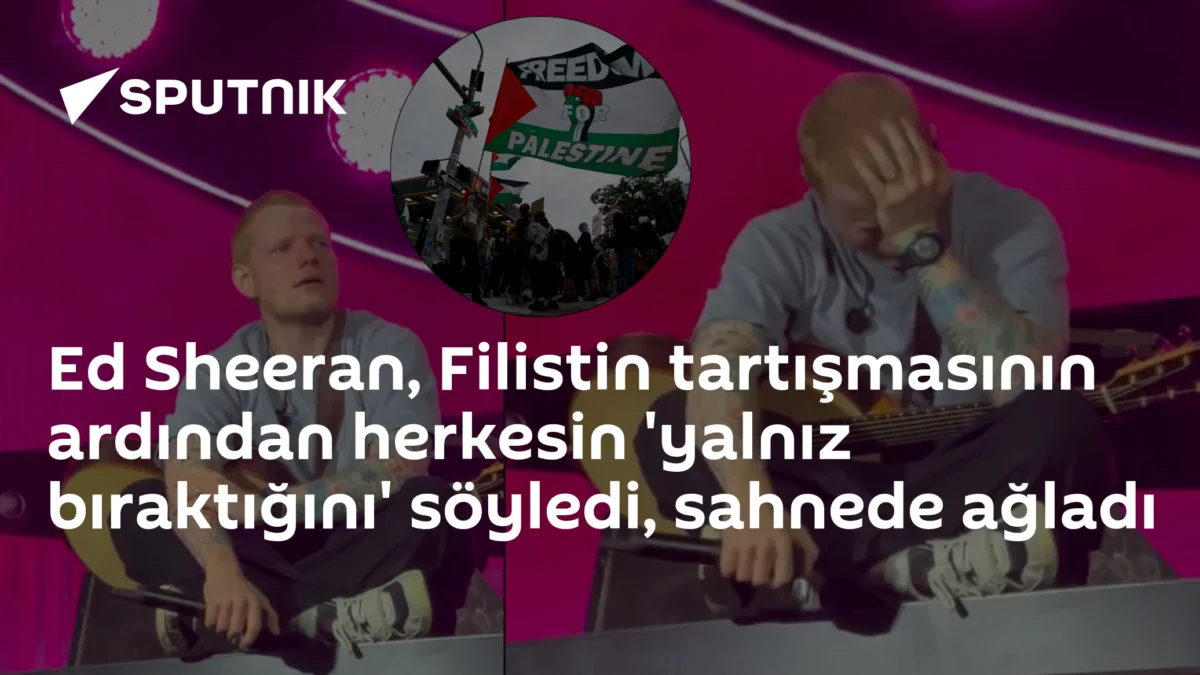 Ed Sheeran, Filistin tartışmasının ardından herkesin 'yalnız bıraktığını' söyledi, sahnede ağladı