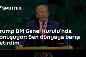 Trump BM Genel Kurulu'nda konuşuyor: Ben dünyaya barışı getirdim