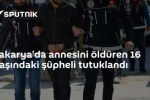 Sakarya'da annesini öldüren 16 yaşındaki şüpheli tutuklandı