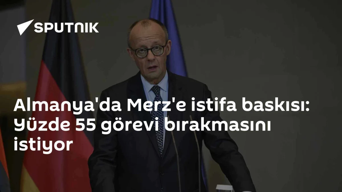 Almanya'da Merz'e istifa baskısı: Yüzde 55 görevi bırakmasını istiyor