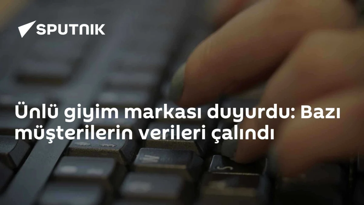 Ünlü giyim markası duyurdu: Bazı müşterilerin verileri çalındı