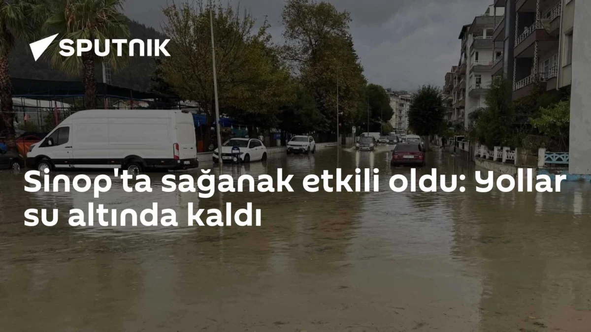 Sinop'ta sağanak etkili oldu: Yollar su altında kaldı