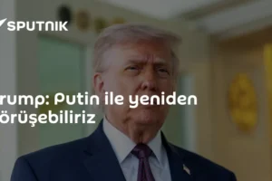 Trump: Putin ile yeniden görüşebiliriz
