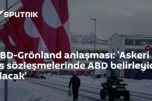 ABD-Grönland anlaşması: 'Askeri üs sözleşmelerinde ABD belirleyici olacak'