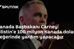 Kanada Başbakanı Carney: Filistin'e 100 milyon Kanada doları değerinde yardım yapacağız