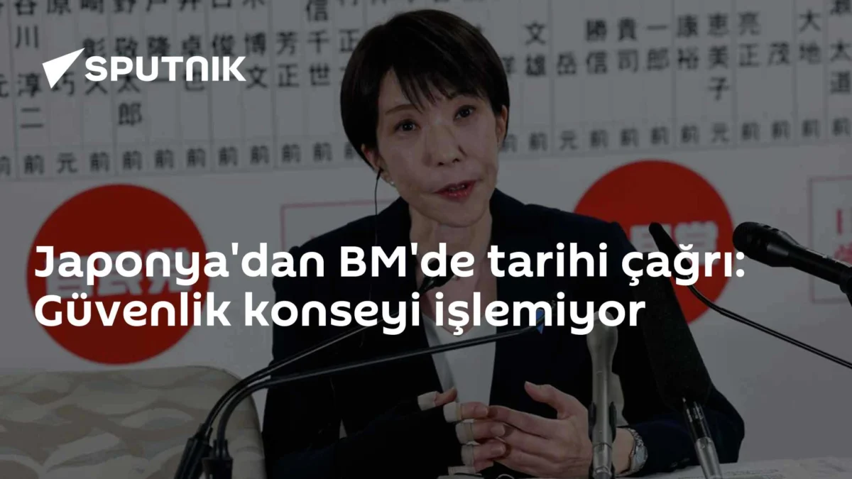 Japonya'dan BM'de tarihi çağrı: Güvenlik konseyi işlemiyor