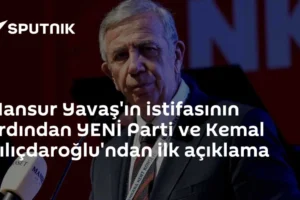 Mansur Yavaş'ın istifasının ardından YENİ Parti ve Kemal Kılıçdaroğlu'ndan ilk açıklama