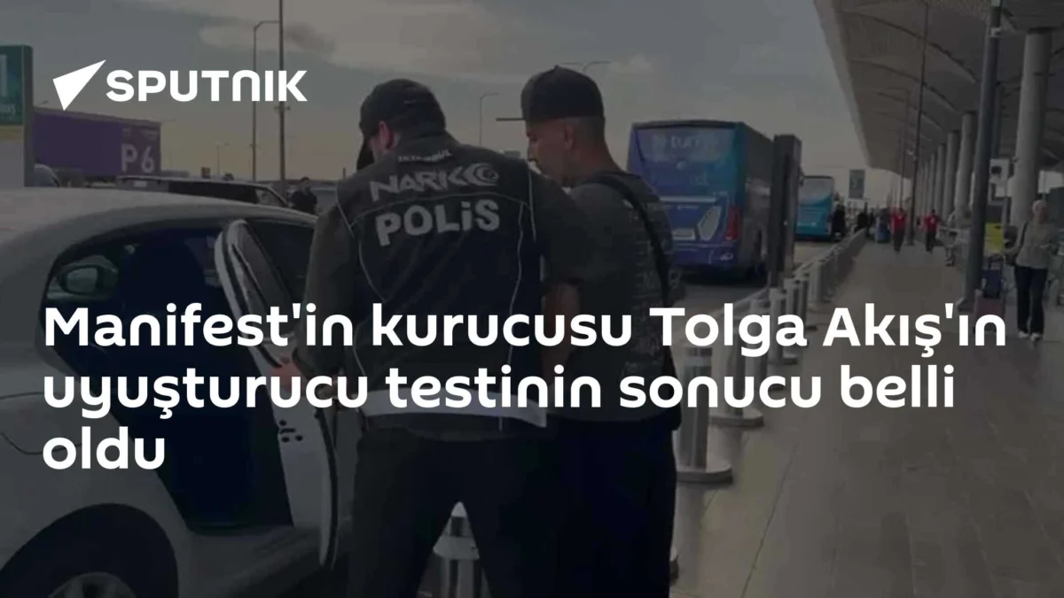 Manifest'in kurucusu Tolga Akış'ın uyuşturucu testinin sonucu belli oldu