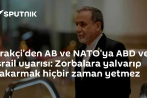 Arakçi'den AB ve NATO'ya ABD ve İsrail uyarısı: Zorbalara yalvarıp yakarmak hiçbir zaman yetmez