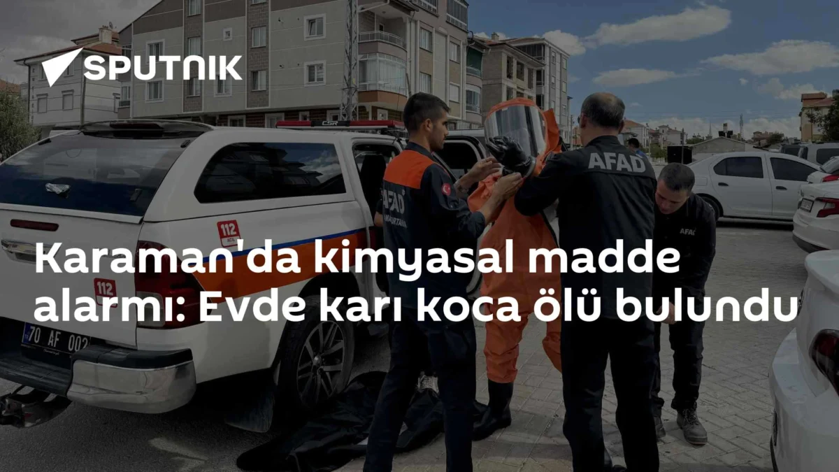 Karaman'da kimyasal madde alarmı: Evde karı koca ölü bulundu