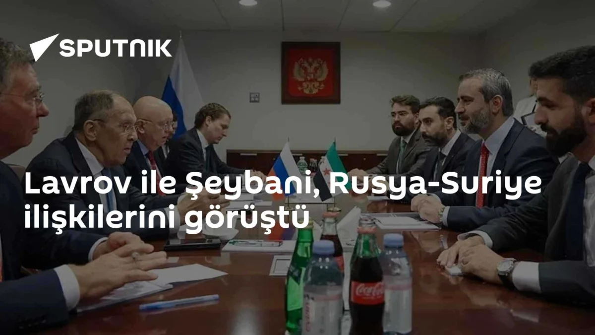 Lavrov ile Şeybani, Rusya-Suriye ilişkilerini görüştü