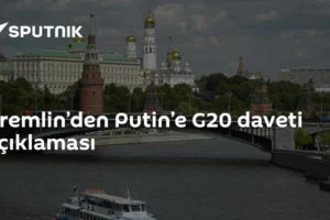 Kremlin’den Putin’e G20 daveti açıklaması