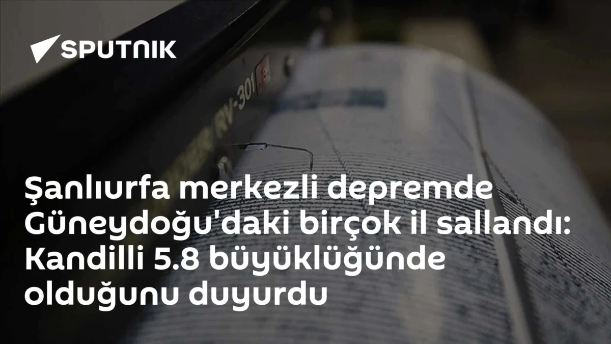 Güneydoğu'da birçok il sallandı: Depremin büyüklüğü 5.8 olarak açıkladı