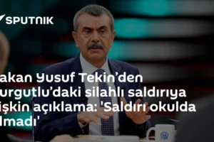 Bakan Yusuf Tekin’den Turgutlu’daki silahlı saldırıya ilişkin açıklama: 'Saldırı okulda olmadı'