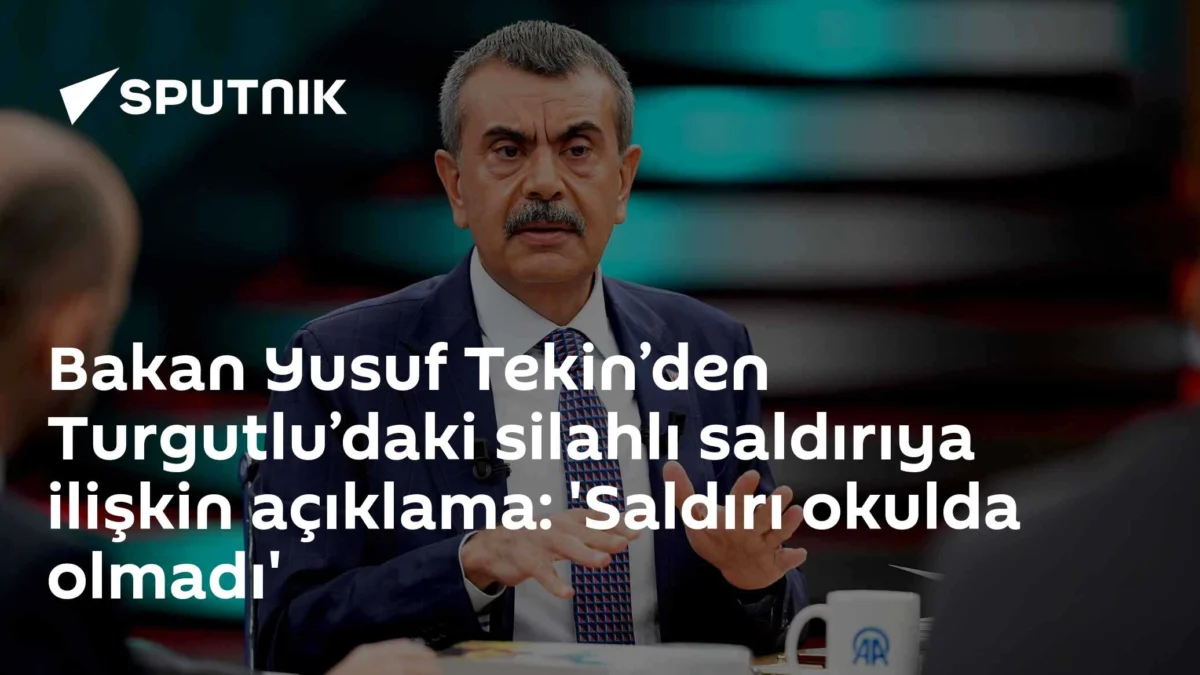 Bakan Yusuf Tekin’den Turgutlu’daki silahlı saldırıya ilişkin açıklama: 'Saldırı okulda olmadı'