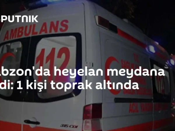 Trabzon'da heyelan meydana geldi: 1 kişi toprak altında