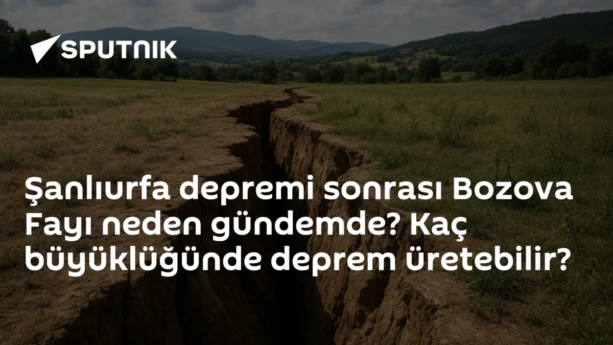 Şanlıurfa depremi sonrası Bozova Fayı neden gündemde? Kaç büyüklüğünde deprem üretebilir?