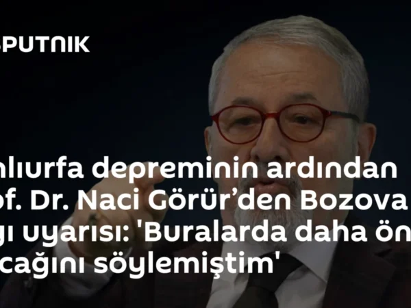 Şanlıurfa depreminin ardından Prof. Dr. Naci Görür’den Bozova Fayı uyarısı: 'Buralarda daha önce olacağını söylemiştim'
