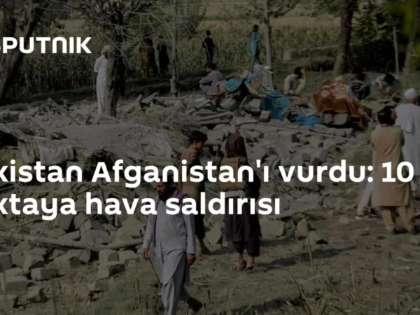 Pakistan Afganistan'ı vurdu: 10 noktaya hava saldırısı