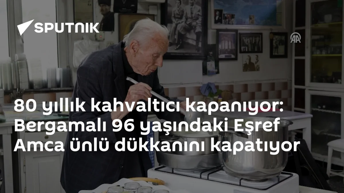 80 yıllık kahvaltıcı kapanıyor: Bergamalı 96 yaşındaki Eşref Amca ünlü dükkanını kapatıyor