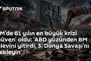 BM’de 81 yılın en büyük krizi 'güven' oldu: 'ABD yüzünden BM işlevini yitirdi, 3. Dünya Savaşı’nı bekleyin'