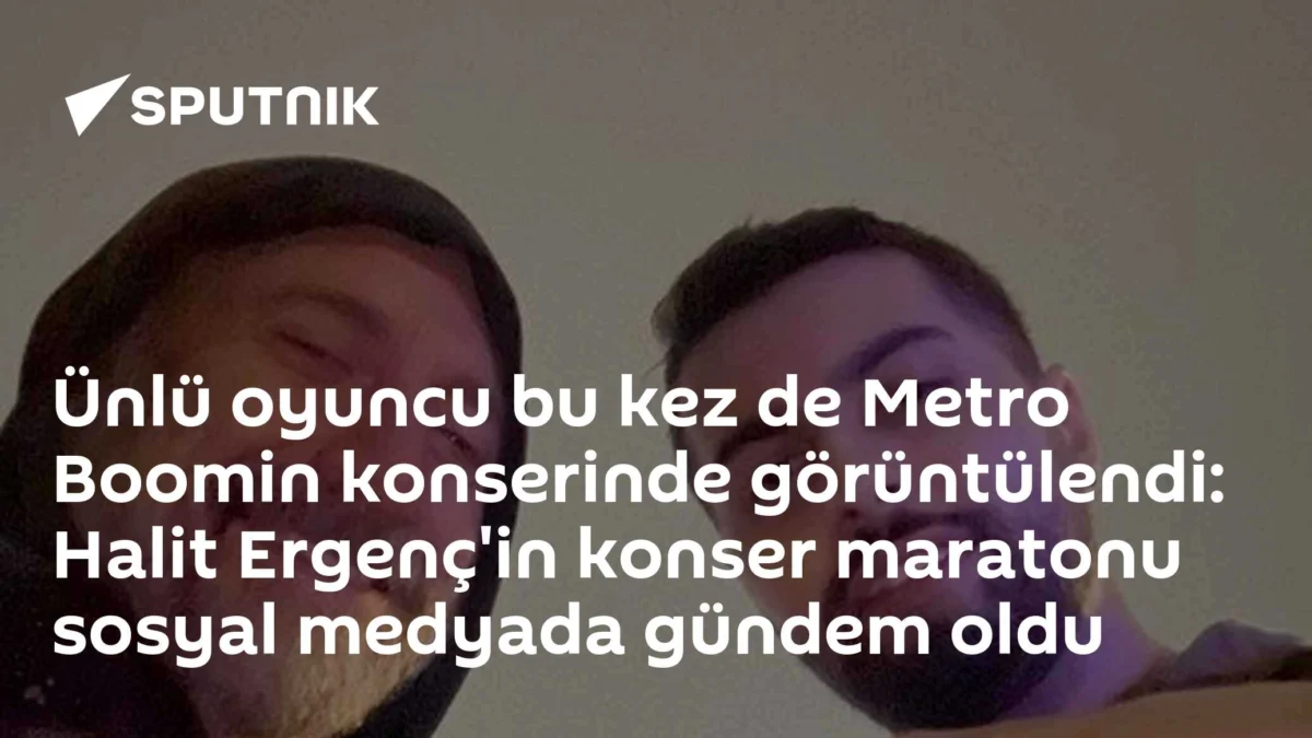 Ünlü oyuncu bu kez de Metro Boomin konserinde görüntülendi: Halit Ergenç'in konser maratonu sosyal medyada gündem oldu