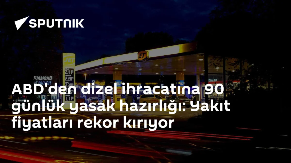 ABD'den dizel ihracatına 90 günlük yasak hazırlığı: Yakıt fiyatları rekor kırıyor