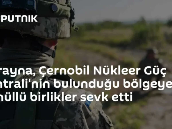 Ukrayna, Çernobil Nükleer Güç Santrali'nin bulunduğu bölgeye gönüllü birlikler sevk etti