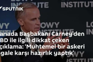 Kanada Başbakanı Carney’den ABD ile ilgili dikkat çeken açıklama: ‘Muhtemel bir askeri işgale karşı hazırlık yaptık’