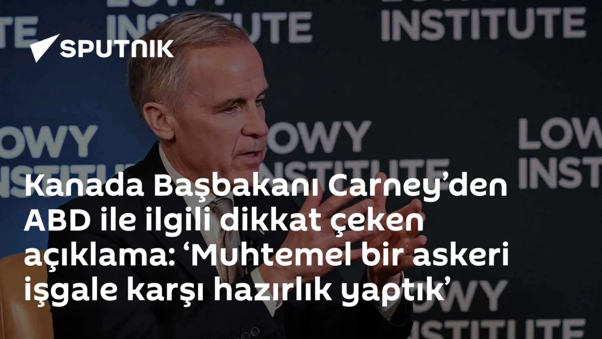 Kanada Başbakanı Carney’den ABD ile ilgili dikkat çeken açıklama: ‘Muhtemel bir askeri işgale karşı hazırlık yaptık’