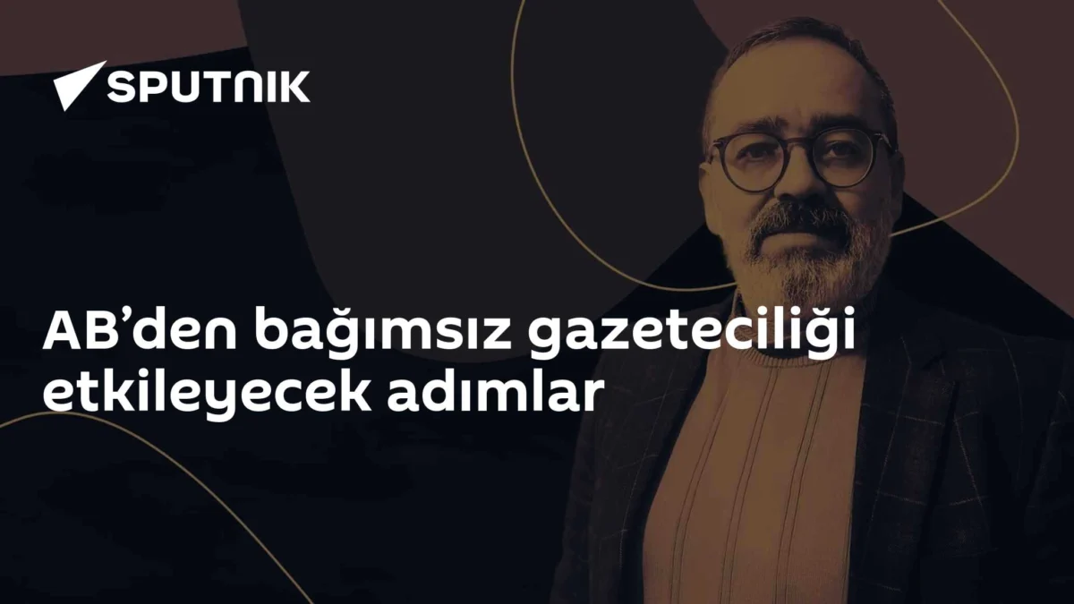 AB’den bağımsız gazeteciliği etkileyecek adımlar