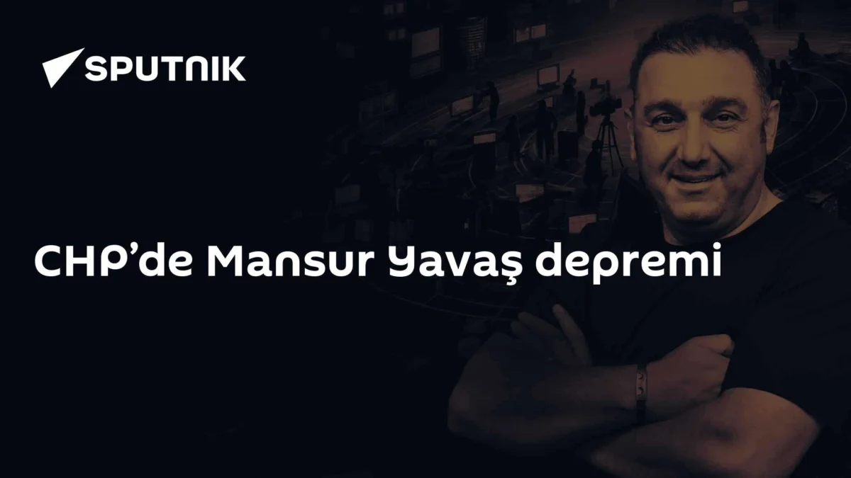 CHP’de Mansur Yavaş depremi
