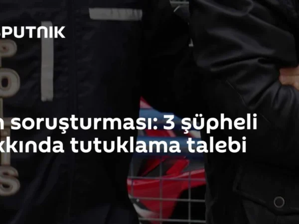 Fon soruşturması: 3 şüpheli hakkında tutuklama talebi
