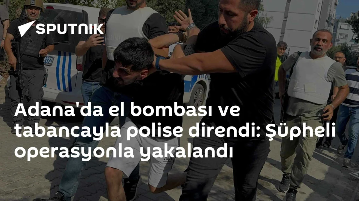 Adana'da el bombası ve tabancayla polise direndi: Şüpheli operasyonla yakalandı