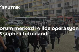 Çorum merkezli 4 ilde operasyon: 15 şüpheli tutuklandı
