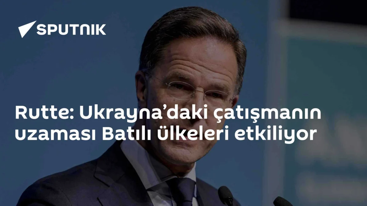Rutte: Ukrayna’daki çatışmanın uzaması Batılı ülkeleri etkiliyor