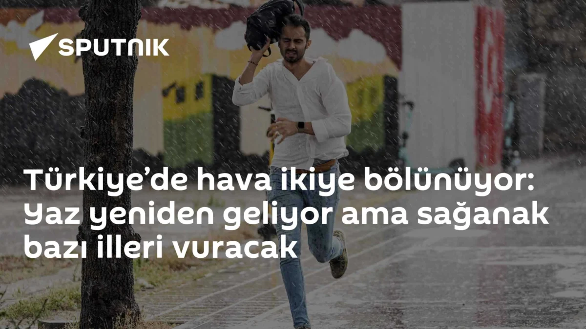 Türkiye’de hava ikiye bölünüyor: Yaz yeniden geliyor ama sağanak bazı illeri vuracak