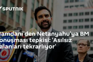 Mamdani'den Netanyahu'ya BM konuşması tepkisi: 'Asılsız yalanları tekrarlıyor'